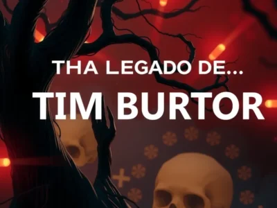 O legado de Tim Burton para o cinema fantástico mundial